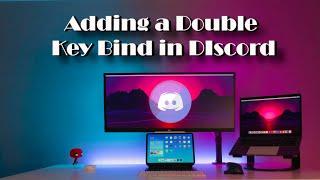 How to setup push to mute in Discord (double key bind)