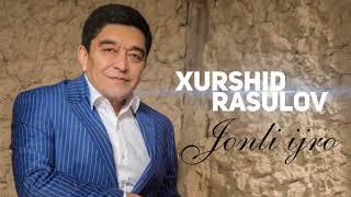 Xurshid Rasulov - Jonli ijro 2018