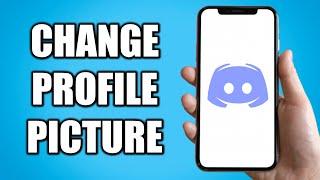 How to Change Discord Profile Picture on iPhone (IOS)