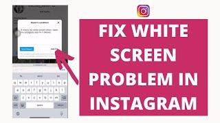 How To FIX Instagram White Screen Error (2022)