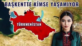 Türkmenistan'ın başkentinde neden kimse yaşamıyor? En tuhaf Türk ülkesi!