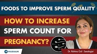How to Increase Sperm Count for Pregnancy | Diet for Better Sperm Quality