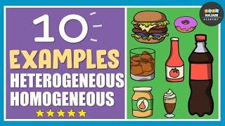 10 Examples of Homogeneous Mixtures and Heterogeneous Mixtures