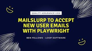 Using MailSlurp to Accept New User Emails in Playwright Automation