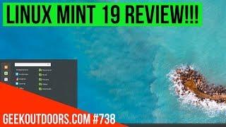 LINUX MINT 19 REVIEW!!! (Linux Mint 19 Vs 18.3) Geekoutdoors.com EP738