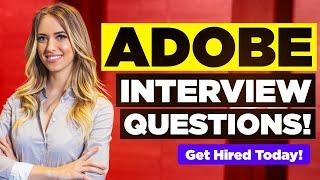 ADOBE INTERVIEW QUESTIONS & ANSWERS! (How to Pass an Adobe Job Interview!)