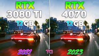 RTX 4070 vs RTX 3080 Ti - Test in 10 Games