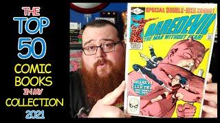 The Top 50 Comic Books In My Collection (2021)