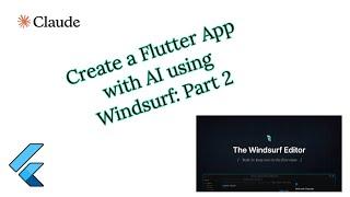 Create a Flutter App with AI using Windsurf: Part 2