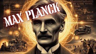 Max Planck: The Quantum Pioneer Who Changed Physics Forever