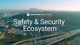 Motorola Solutions is solving for safer everywhere