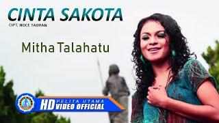 Mitha Talahatu - CINTA SAKOTA 2  (Official Music Video)