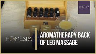 Aromatherapy - Back of Leg Massage Tutorial