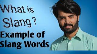 What is Slang ? | Slang words| Slang words in Linguistic