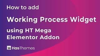 How to add Working Process Widget using HT Mega Elementor Addon | Part 30