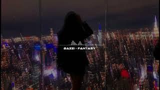 Bazzi - Fantasy ( Speed Up + Reverb )