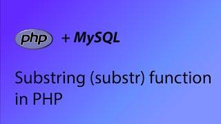 PHP & MySQL Tutorial 20 - Substring (substr) function