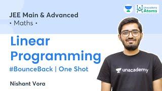 Linear Programming | One Shot | #BounceBack Series | Unacademy Atoms | Maths | Nishant Vora