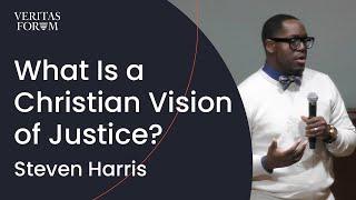 What Is a Christian Vision of Justice? | Steven Harris at Pepperdine