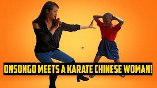 BREAKING NEWS!! ONSONGO NEARLY BEATEN BY A CHINESE KARATE WOMAN! @onsongocomedy