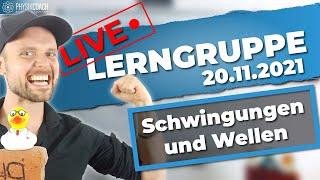 Gratis Live Lerngruppe vom 20.11.2021 - Schwingungen und Wellen