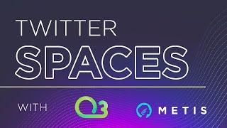 O3 Swap Comes To Metis Twitter Spaces