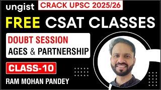 Free CSAT Classes for UPSC 2025/26 | Class-10 | Doubts | Ages & Partnership | Ram Mohan Pandey