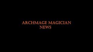 Archmage Magician News: (Saturday) 10-23-21