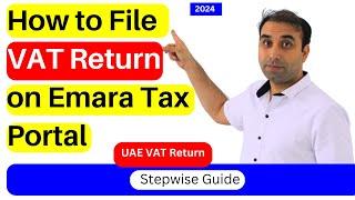 How to file UAE VAT return Emara Tax Portal  Step wise guide |VAT Return UAE 2024|