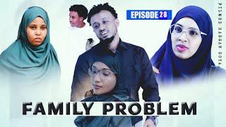 SOMALI FAMILY PROBLEM EPISODE 28 ( QISO DHAB AH MUSALSAL 2024)