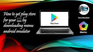 How to get play store using Memu android emulator.