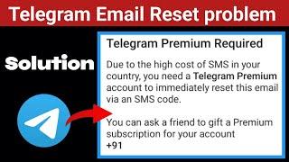 telegram email reset issue | Due to the high cost of SMS in your country, you need Telegram Premium