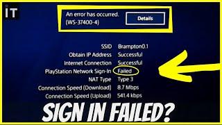 HOW TO FIX PLAYSTATION NETWORK SIGN IN FAILED (Easy Method) PS4 ERROR WS- 37400-4