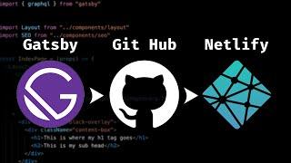 How to Deploy a Gatsby JS site to Netlify using Git Hub