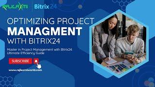 Boost Productivity: Optimizing Project Management with Bitrix24  #bitrix24