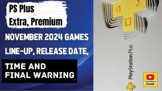 PS Plus Extra, Premium November 2024 games line-up, release date, time and final warning