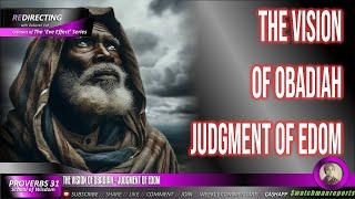Part 1 - THE VISION OF OBADIAH - JUDGMENT OF EDOM