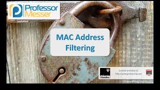 MAC Address Filtering - CompTIA Security+ SY0-401: 1.5