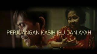 PERJUANGAN KASIH IBU DAN AYAH | Short Movie | Short Film