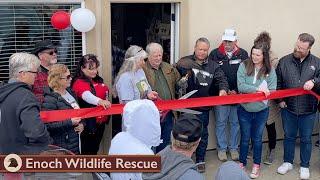 Grand Opening Ceremony | Enoch Wildlife Rescue