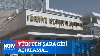 TÜİK'ten şaka gibi açıklama... 8 Ağustos 2024 Çalar Saat