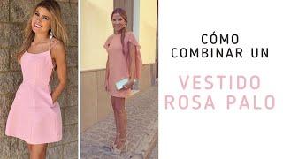 ¿Cómo Combinar un Vestido Rosa Palo? - 20 Looks