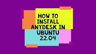 How to Install Anydesk in Ubuntu 22.04 LTS