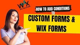 How to create conditional forms using Wix app or Velo  custom forms