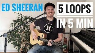 ED SHEERAN Loop Cover -  5 Loops In 5 Min (Shape Of You, Photograph, Don´t, Happier, Bloodstream)