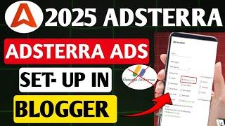 Adsterra ads Blogger me kaise lagaye | Adsterra ads set-up in Blogger | How to Setup Adsterra Ads