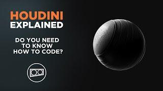 Houdini Explained - Do you need to know how to code to learn Houdini?