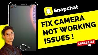 Snapchat Camera Not Working !