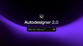 Autodesigner 2.0 is here!