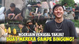 NGERJAIN PENJUAL TAKJIL ? KITA BUAT MEREKA SAMPE BINGUNG DAN EMOSI! EMOSI BAHAGIA TPI ?